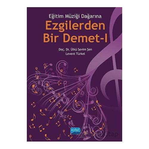 Ezgilerden Bir Demet - I - Kolektif - Nobel Akademik Yayıncılık