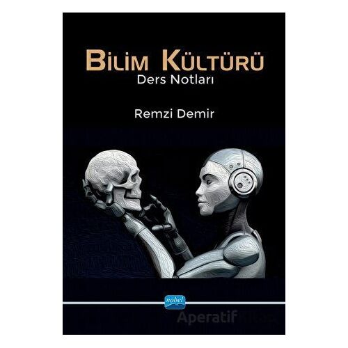 Bilim Kültürü - Remzi Demir - Nobel Akademik Yayıncılık