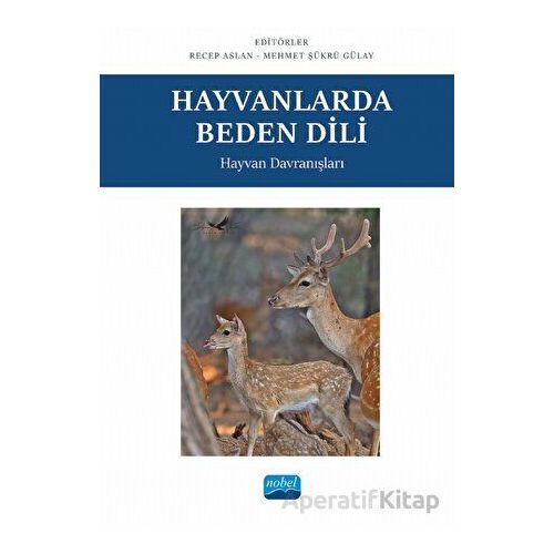 Hayvanlarda Beden Dili - Hayvan Davranışları - Kolektif - Nobel Akademik Yayıncılık
