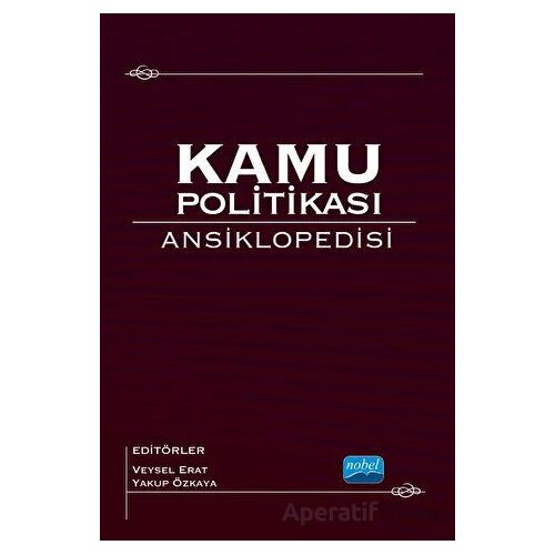 Kamu Politikası Ansiklopedisi - Kolektif - Nobel Akademik Yayıncılık