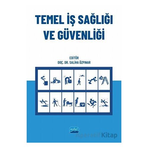 Temel İş Sağlığı ve Güvenliği - Kolektif - Nobel Akademik Yayıncılık