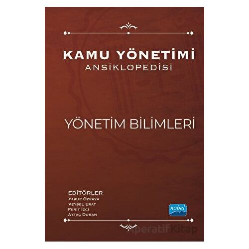 Kamu Yönetimi Ansiklopedisi - Yönetim Bilimleri - Kolektif - Nobel Akademik Yayıncılık