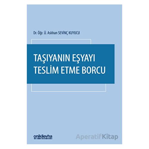 Taşıyanın Eşyayı Teslim Etme Borcu - Aslıhan Sevinç Kuyucu - On İki Levha Yayınları