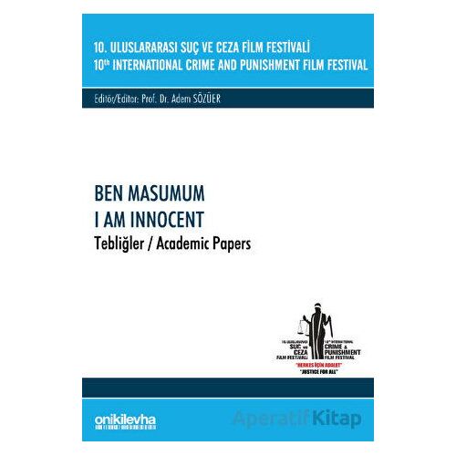 10. Uluslararası Suç ve Ceza Film Festivali Ben Masumum Tebliğler