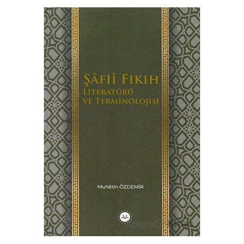 Şafii Fıkıh Literatürü ve Terminolojisi - Muhittin Özdemir - Diyanet İşleri Başkanlığı