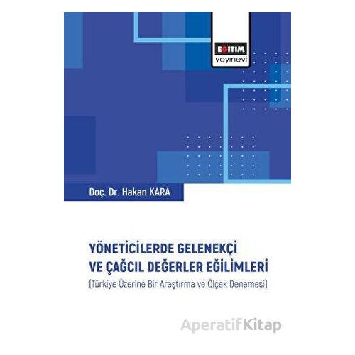Yöneticilerde Gelenekçi ve Çağcıl Değerler Eğilimleri