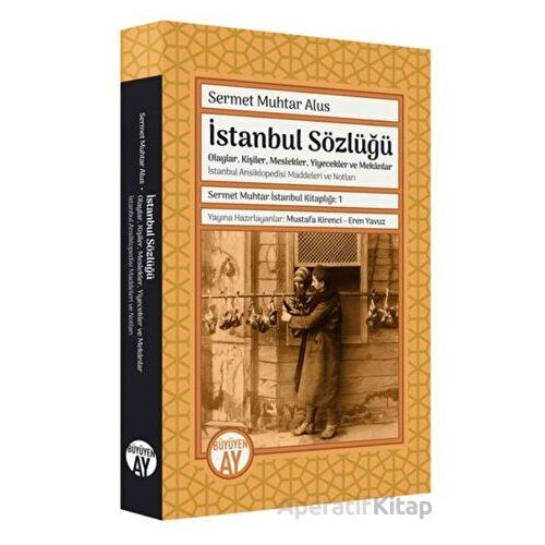 Sermet Muhtar İstanbul Kitaplığı 1 - İstanbul Sözlüğü - Mustafa Kirenci - Büyüyen Ay Yayınları