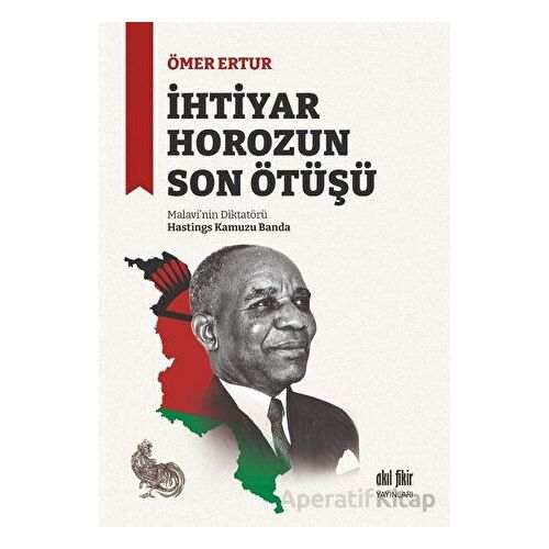 İhtiyar Horozun Son Ötüşü - Ömer Ertur - Akıl Fikir Yayınları
