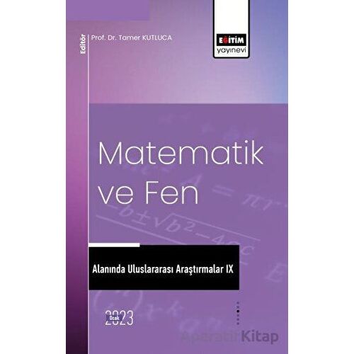 Matematik ve Fen Alanında Uluslararası Araştırmalar IX