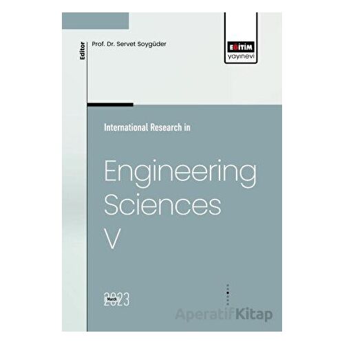International Research in Engineering Sciences V - Kolektif - Eğitim Yayınevi - Bilimsel Eserler