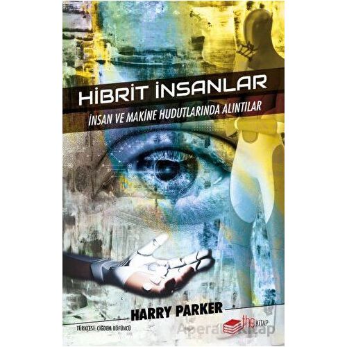 Hibrit İnsanlar - Harry Parker - The Kitap