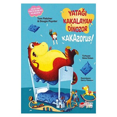 Yatağı Kakalayan Dinozor Kakazorus - Tom Fletcher - The Kitap Çocuk