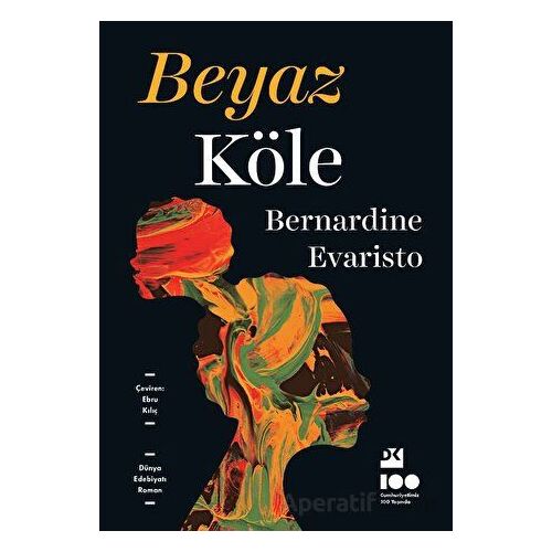 Beyaz Köle - Bernardine Evaristo - Doğan Kitap