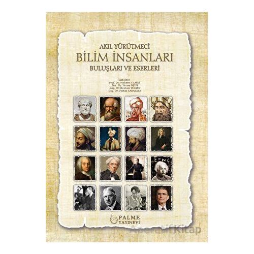Akıl Yürütmeci Bilim İnsanları Buluşları ve Eserleri - Kolektif - Palme Yayıncılık