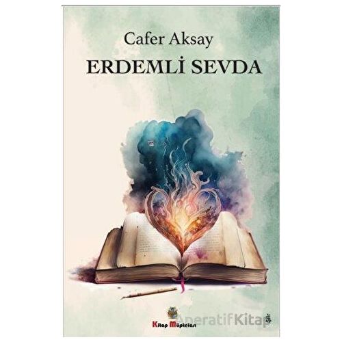 Erdemli Sevda - Cafer Aksay - Kitap Müptelası Yayınları