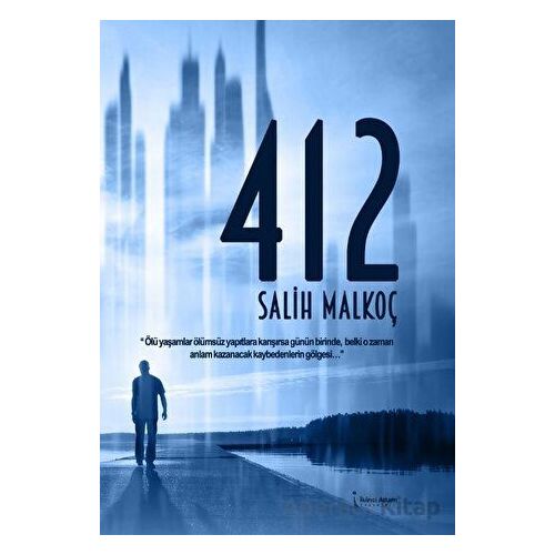 412 - Salih Malkoç - İkinci Adam Yayınları