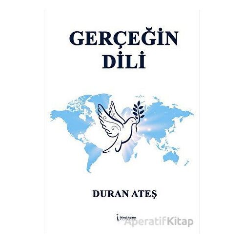 Gerçeğin Dili - Duran Ateş - İkinci Adam Yayınları