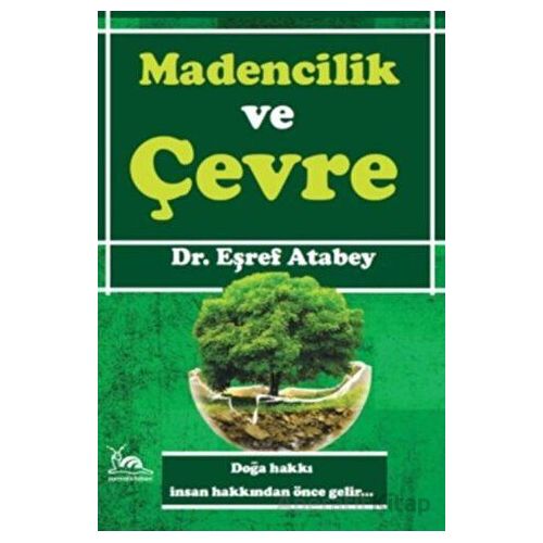 Madencilik ve Çevre - Eşraf Atabey - Sarmal Kitabevi