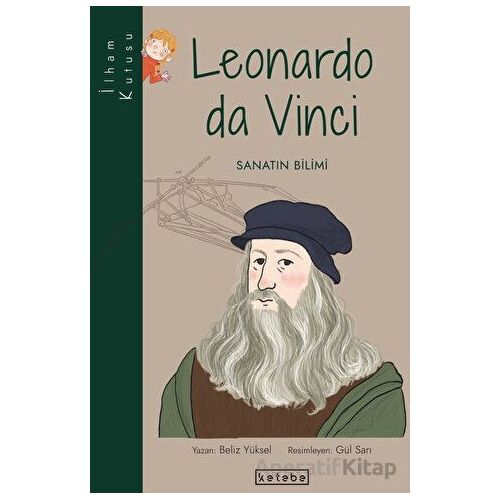 Leonardo da Vinci - Beliz Yüksel - Ketebe Çocuk