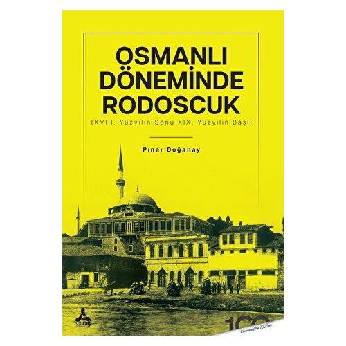 Osmanlı Döneminde Rodoscuk - Pınar Doğanay - Sonçağ Yayınları