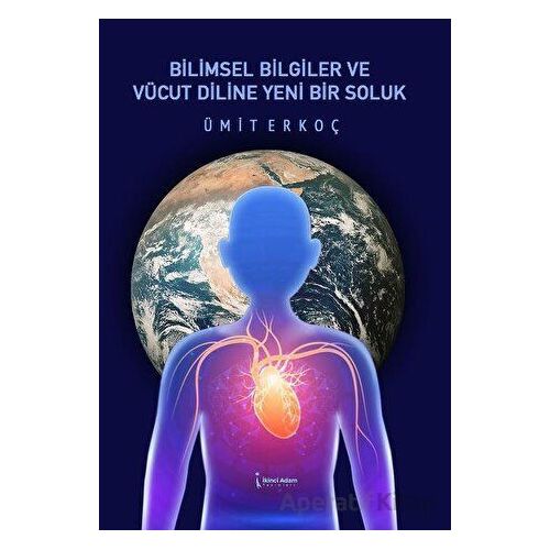 Bilimsel Bilgiler Ve Vücut Diline Yeni Bir Soluk - Ümit Erkoç - İkinci Adam Yayınları