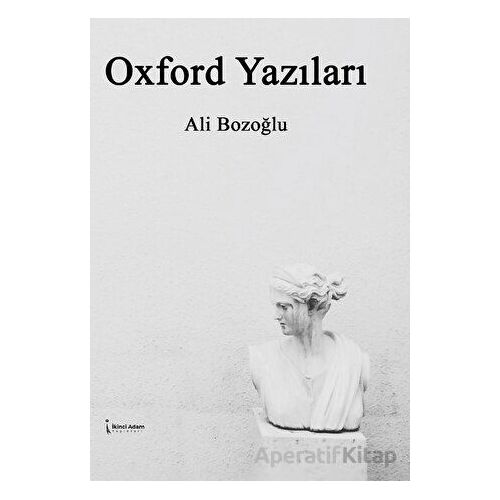 Oxford Yazıları - Ali Bozoğlu - İkinci Adam Yayınları