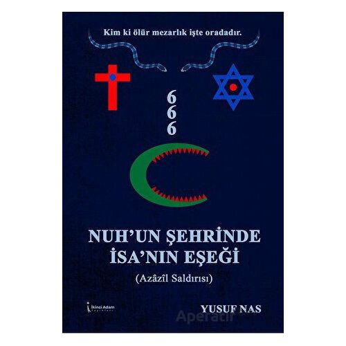 Nuh’un Şehrinde İsa’nın Eşeği - Yusuf Nas - İkinci Adam Yayınları