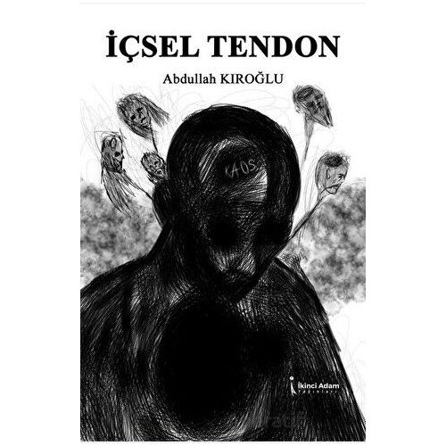 İçsel Tendon - Abdullah Kıroğlu - İkinci Adam Yayınları
