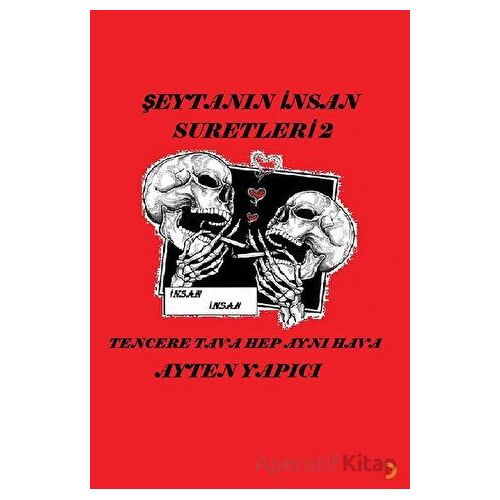 Şeytanın İnsan Suretleri 2 - Ayten Yapıcı - Cinius Yayınları