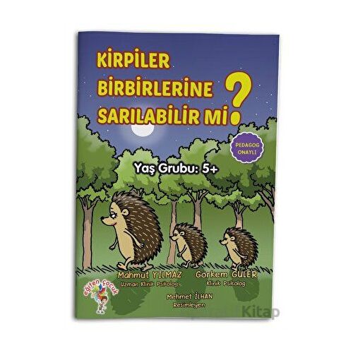 Kirpiler Birbirlerine Sarılabilir Mi? - Görkem Güler - Eğiten Kitap