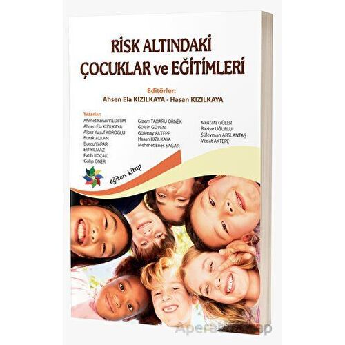 Risk Altındaki Çocuklar ve Eğitimleri - Ahsen Ela Kızılkaya - Eğiten Kitap