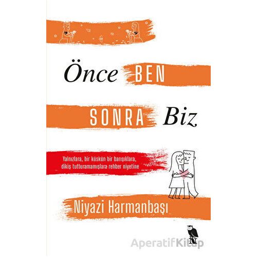 Önce Ben Sonra Biz - Niyazi Harmanbaşı - Nemesis Kitap