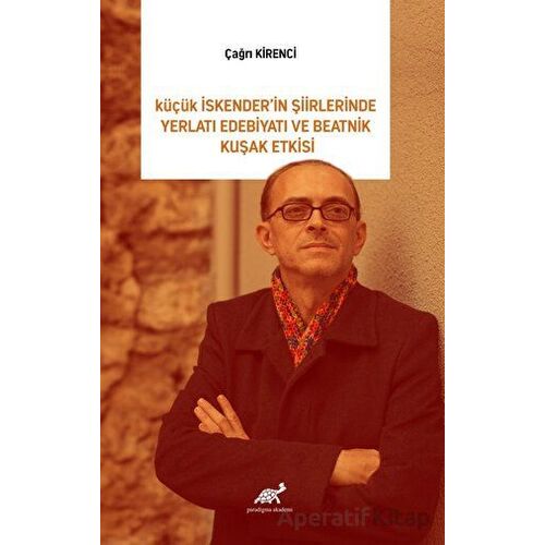 Küçük İskender’in Şiirlerinde Yeraltı Edebiyatı Ve Beatnik Kuşak Etkisi