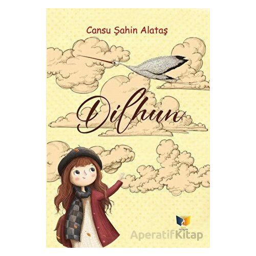 Dilhun - Cansu Şahin Alataş - Ateş Yayınları