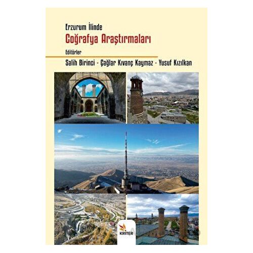 Erzurum İlinde Coğrafya Araştırmaları - Salih Birinci - Kriter Yayınları