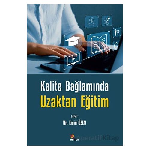 Kalite Bağlamında Uzaktan Eğitim - Emin Özen - Kriter Yayınları