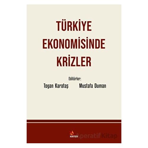 Türkiye Ekonomisinde Krizler - Mustafa Duman - Kriter Yayınları