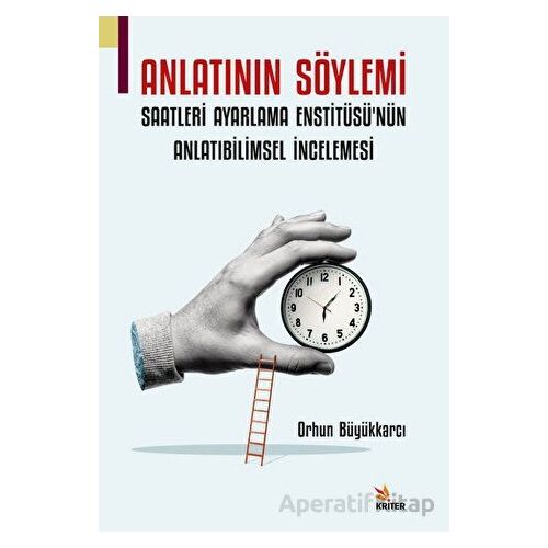 Anlatının Söylemi: Saatleri Ayarlama Enstitüsü’nün Anlatıbilimsel İncelemesi