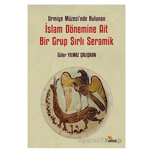 Urmiye Müzesi’nde Bulunan İslam Dönemine Ait Bir Grup Sırlı Seramik