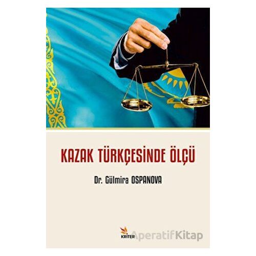Kazak Türkçesinde Ölçü - Gülmira Ospanova - Kriter Yayınları