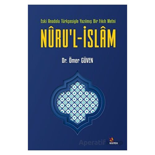 Nuru’l-İslam - Ömer Güven - Kriter Yayınları