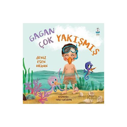 Gagan Çok Yakışmış - Deniz Esen Orhan - Luna Çocuk Yayınları