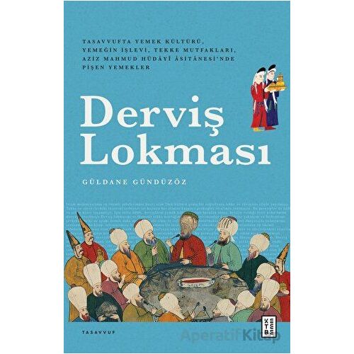 Derviş Lokması - Güldane Gündüzöz - Ketebe Yayınları