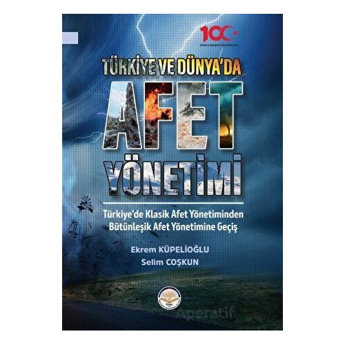 Türkiye ve Dünyada Afet Yönetimi - Selim Coşkun - Türk İdari Araştırmaları Vakfı