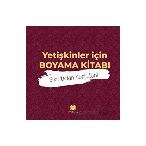 Yetişkinler İçin Boyama Kitabı-Mandala - Emine Yıldızgil - Parana Yayınları