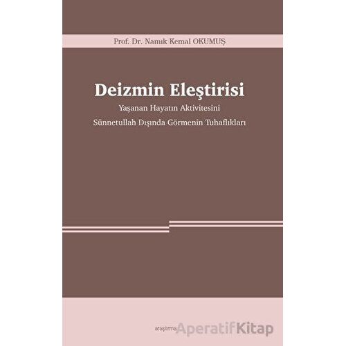 Deizmin Eleştirisi - Namık Kemal Okumuş - Araştırma Yayınları