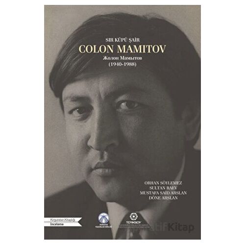Sır Küpü Şair Colon Mamitov - Mustafa Said Arslan - Bengü Yayınları