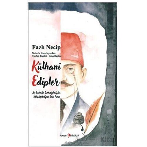 Külhani Edipler - Fazlı Necip - Kurgan Edebiyat