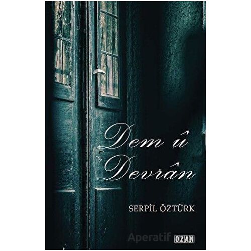Dem ü Devran - Serpil Öztürk - Ozan Yayıncılık