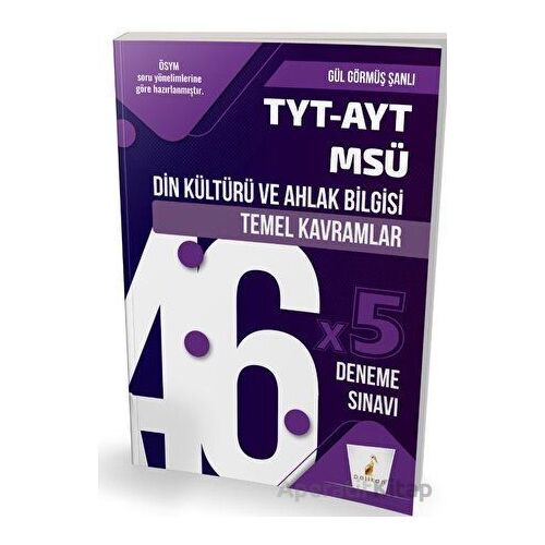 TYT-AYT-MSÜ Din Kültürü ve Ahlak Bilgisi Temel Kavramlar ve 46x5 Deneme Sınavı